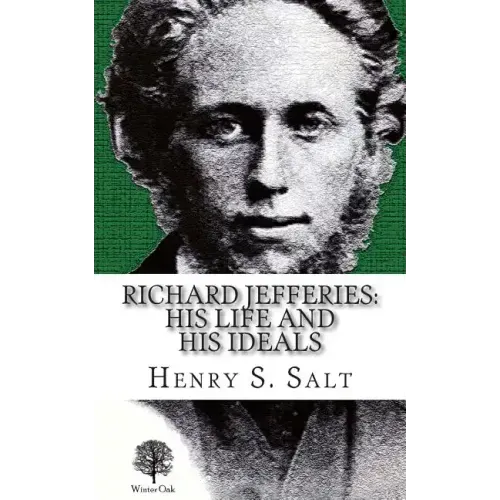 Richard Jefferies: His Life and His Ideals