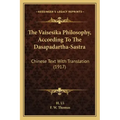 The Vaisesika Philosophy, According to the Dasapadartha-Sastra: Chinese Text with Translation (1917)