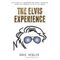 The Elvis Experience: Elvis Presley's Bodyguard and Karate Instructor Shares His Memories of Elvis the Person