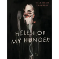 Helen Or My Hunger