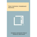 The Catholic Marriage Manual