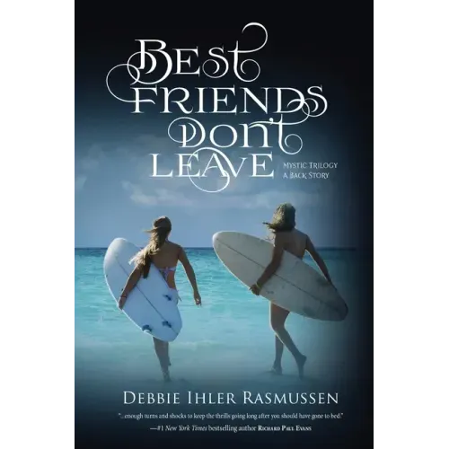 Best Friends Don't Leave: Mystic Trilogy A Back Story
