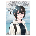 How Do We Relationship?, Vol. 5
