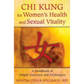 CHI Kung for Women's Health and Sexual Vitality: A Handbook of Simple Exercises and Techniques