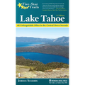 Five-Star Trails: Lake Tahoe: 40 Unforgettable Hikes in the Central Sierra Nevada