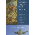 Honey from the Rock: Sixteen Jews Find the Sweetness of Christ