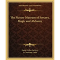 The Picture Museum of Sorcery, Magic and Alchemy
