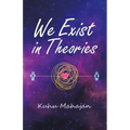 We Exist in Theories