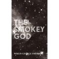 Smokey God: Or; A Voyage to the Inner World