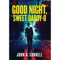 Good Night, Sweet Daddy-O