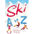Ski A to Z: An Illustrated Guide to Skiing