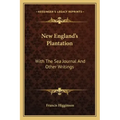 New England's Plantation: With the Sea Journal and Other Writings
