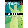 Be Fit or Be Damned!