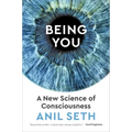 Being You: A New Science of Consciousness