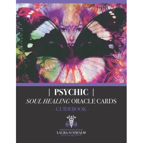 Psychic Soul Healing Oracle Guidebook: For Healing the Shadow Aspects of Self