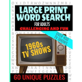 Large Print Word Search for Adults: Swingin 60s TV Word Search - Challenging and Fun - Over 400 TV Shows from the 60s - Easy to Read Large Text and 60