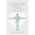 Clinical Trial: An ALS Memoir of Science, Hope, and Love