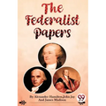 The Federalist Papers