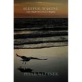 Sleeper, Waking / Late Night Reveries at Eighty