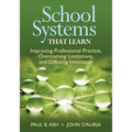 School Systems That Learn: Improving Professional Practice, Overcoming Limitations, and Diffusing Innovation