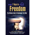 7 Keys to Freedom: The Ultimate Guide to Developing the Mind
