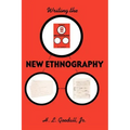 Writing the New Ethnography