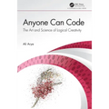 Anyone Can Code: The Art and Science of Logical Creativity
