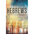 Hebrews: Grace and Gratitude