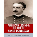 American Legends: The Life of Abner Doubleday