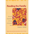 Feeding the Family: The Social Organization of Caring as Gendered Work