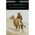 The Life and Adventures of Joaquin Murieta