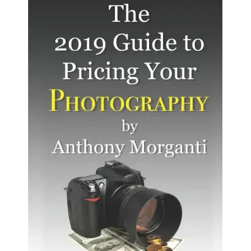 The 2019 Guide to Pricing Your Photography
