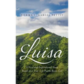 Luisa: A Vivid and Inspirational Story Based on a True-Life Puerto Rican Girl