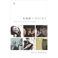 God Chicks: Living Life as a 21st Century Woman