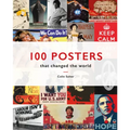 100 Posters That Changed the World
