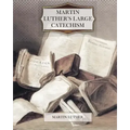 Martin Luther's Large Catechism