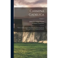 Carmina Gadelica: Hymns and Incantations With Illustrative Notes On Words, Rites, and Customs, Dying and Obsolete; Volume 2