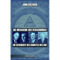 Die Hierarchie der Verschwörer: Die Geschichte des Komitees der 300