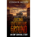 Facing Unfamiliar Ground: An Emp Survival Story