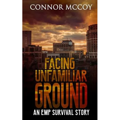 Facing Unfamiliar Ground: An Emp Survival Story
