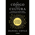 El Cã3digo de la Cultura: El Secreto de Los Equipos Màs Exitosos del Mundo / The Culture Code