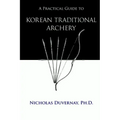 A Practical Guide to Korean Traditional Archery