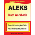 ALEKS Math Workbook: Essential Learning Math Skills plus Two Complete ALEKS Math Practice Tests