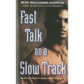 Fast Talk on a Slow Track