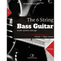 The 6 String Bass Guitar: mode system concept, Volume 1: major modes