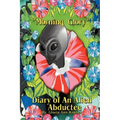 Morning Glory Diary of an Alien Abductee