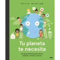 Tu Planeta Te Necesita / Your Planet Needs You!
