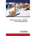 Certify your Data - Master Data Management