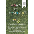 Adhd or Dyslexia? Resilient Parents. Resilient Children: ¿Tdah O Dislexia? Padres Resilientes. Hijos Resilientes