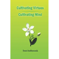 Cultivating Virtues Cultivating Mind
